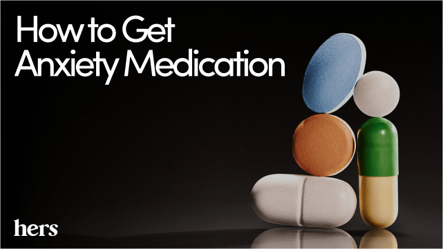 how to get anxiety medication